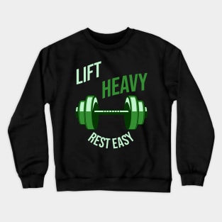 Lift heavy rest easy, full green! Crewneck Sweatshirt